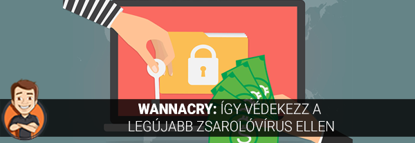 WannaCry: Így védekezz a legújabb zsarolóvírus ellen!