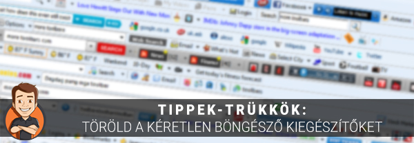 Így töröld a kéretlen böngésző kiegészítőket egyszerűen