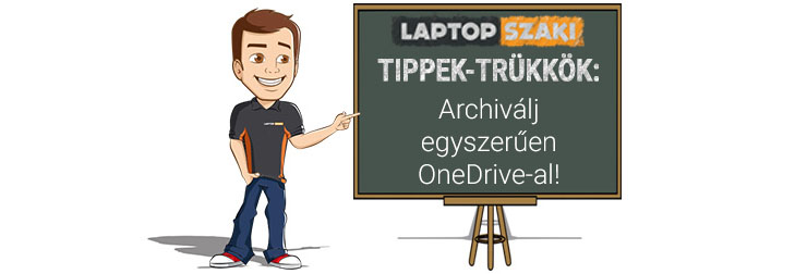 Tippek-trükkök: Archiválj egyszerűen OneDrive-al