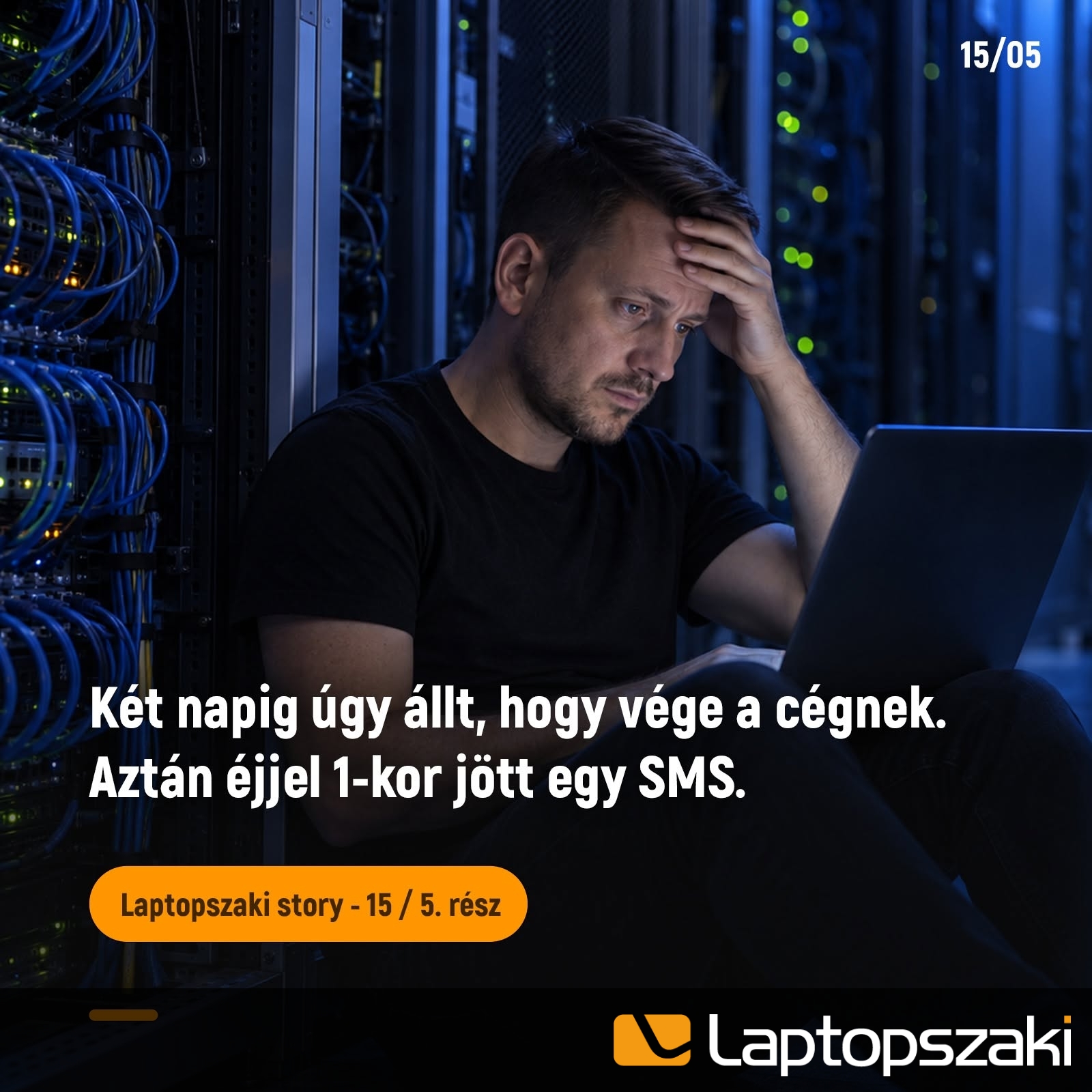 Laptopszaki story: A legsúlyosabb hibánk (tanulságos) (15/5)