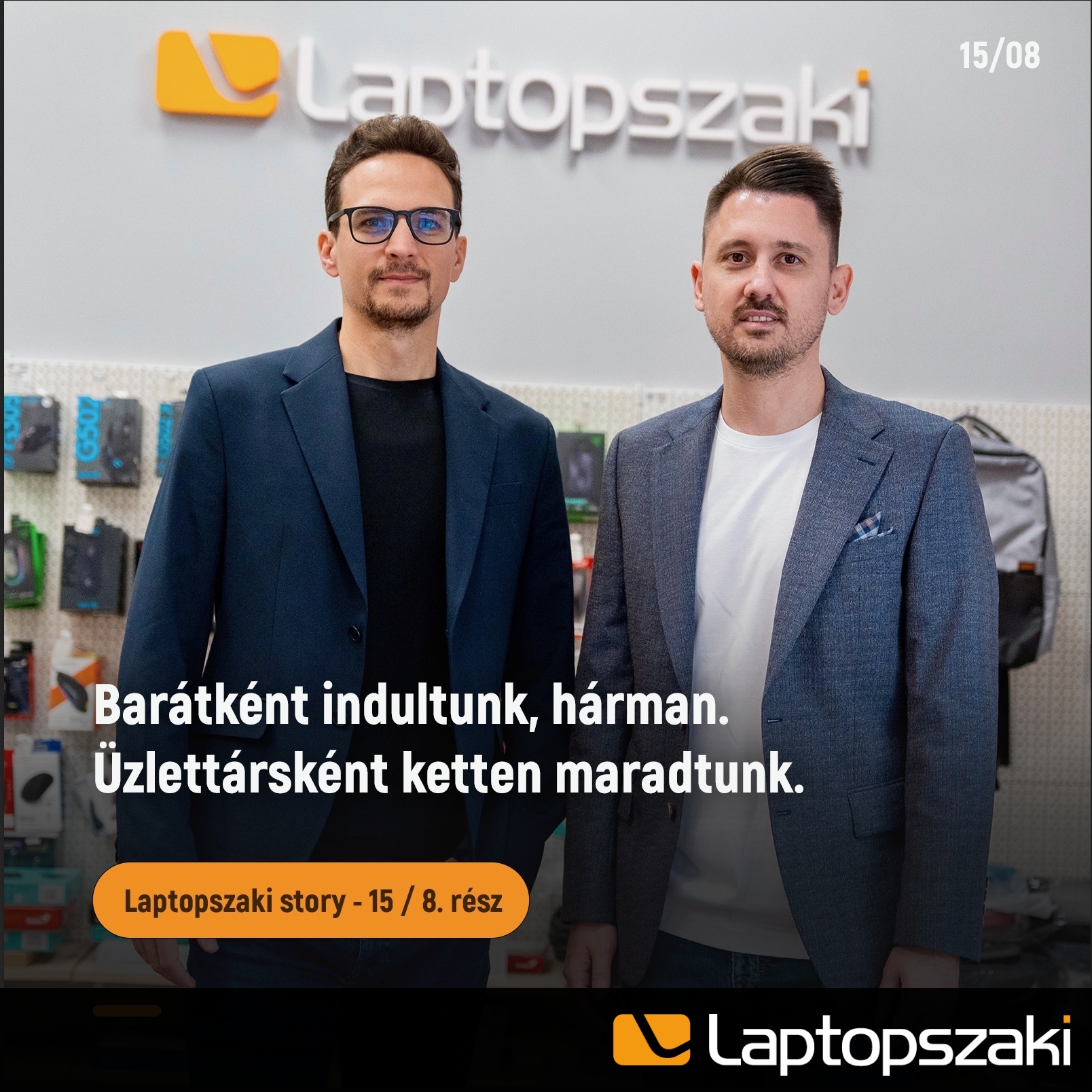 Laptopszaki story: „Voltak barátaim. Aztán felvettem őket dolgozni.” (15/8)